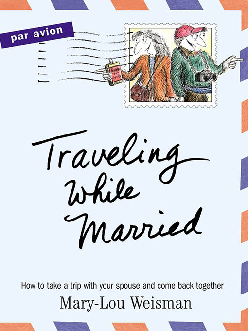 Title details for Traveling While Married by Mary-Lou Weisman - Wait list